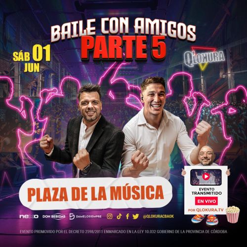 BAILE CON AMIGOS PARTE 5 - Qlokura - Tickets Online - Cordoba.